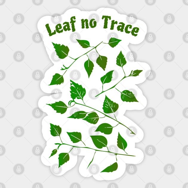 "Leaf No Trace", Funny Leave No Trace Design Sticker by Davey's Designs